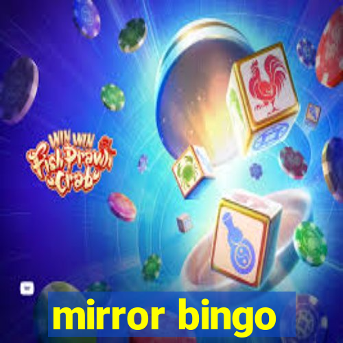 mirror bingo